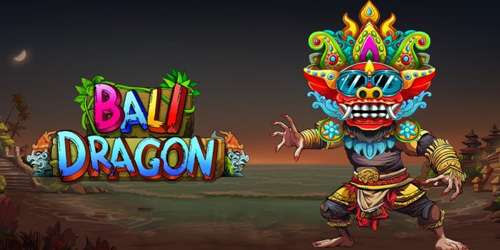 Bali Dragon – Slot Paling Populer Menawarkan Jackpot Menarik