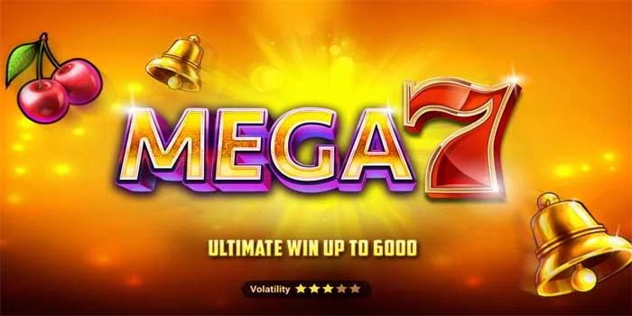 Slot Mega 7 – Game Slot Dengan Jackpot Maxwin Terbaik