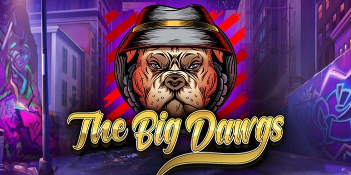 The Big Dawgs - Teknik Dasar Dalam Bermain Game Slot Online