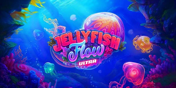 Rahasia Mudah Menang Besar Slot Jellyfish Flow Ultra
