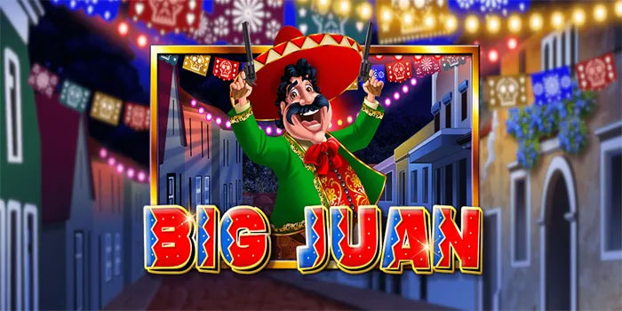 Cara Cuan Tebal Slot Big Juan dengan Spin Tepat